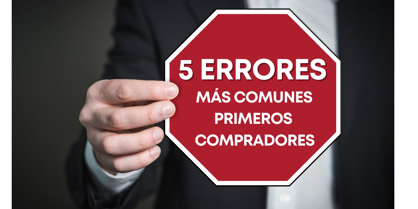 5 ERRORES MÁS COMUNES DE LOS PRIMEROS COMPRADORES