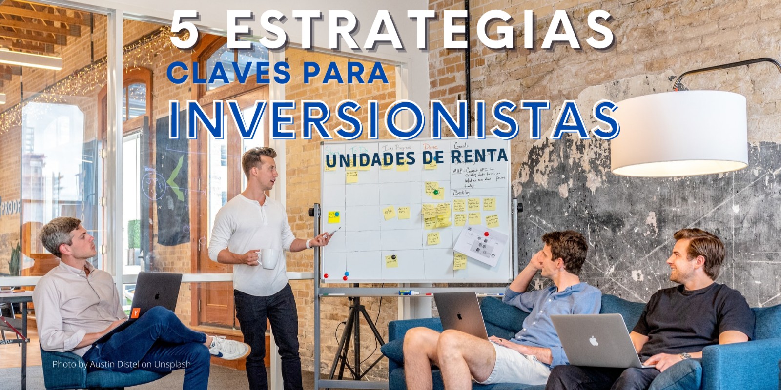 5 ESTRATEGIAS CLAVES PARA INVERSIONISTAS  DE UNIDADES DE RENTA