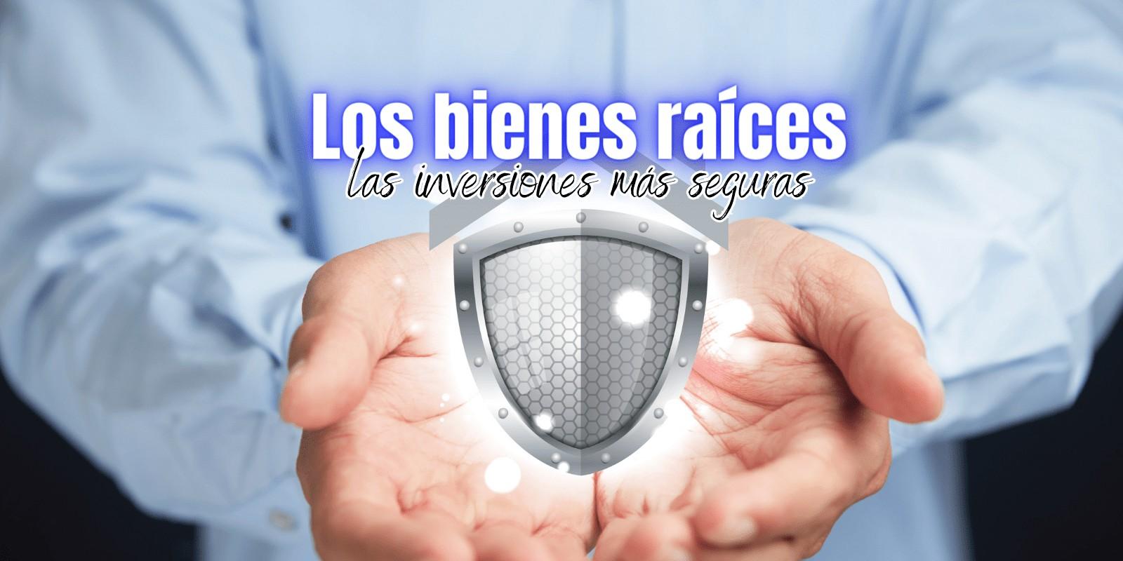 BIENES RAÍCES: EL MEJOR ESCUDO CONTRA LA INFLACIÓN