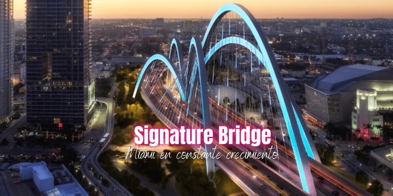  SIGNATURE BRIDGE ELPROYECTO I-395/SR 836/I-95 Y MERCADO INMOBILIARIO DE MIAMI